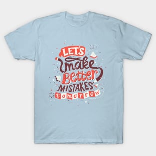 Better Mistakes T-Shirt